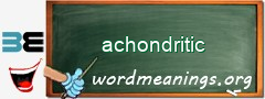 WordMeaning blackboard for achondritic